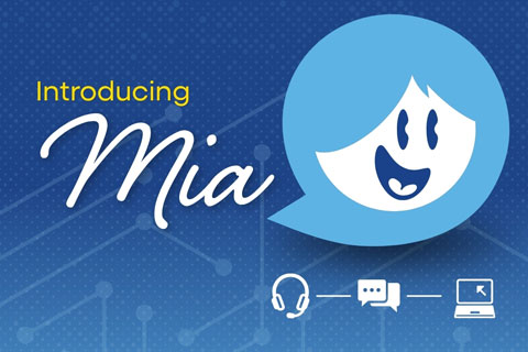 Introducing Mia - Our new Digital and Voice Assistant!